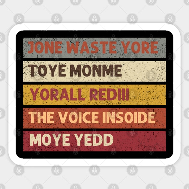 Jone Waste Yore Toye Monme Yorall Rediii Sticker by Emouran